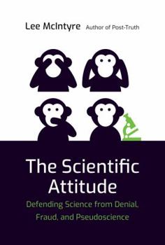 Hardcover The Scientific Attitude: Defending Science from Denial, Fraud, and Pseudoscience Book