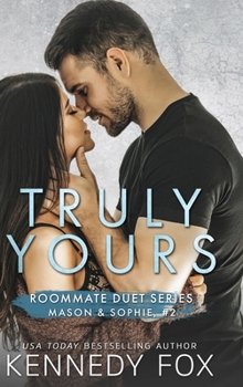 Truly Yours - Book #4 of the Roommate Duet