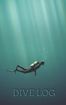 Paperback Dive Log: Dive Log book for Scuba Diving Log Book, Size 5"x8",150 Pages, 150 dives Book