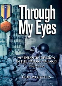 Paperback Through My Eyes: 91st Infantry Division in the Italian Campaign Book