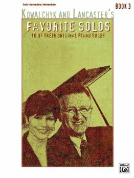 Paperback Kowalchyk and Lancaster's Favorite Solos, Bk 3: 10 of Their Original Piano Solos Book