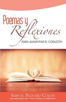 Paperback Poemas y Reflexiones para Alimentar el Corazon [Spanish] Book