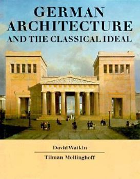 Hardcover German Architecture and the Classical Ideal Book