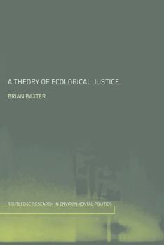 Paperback A Theory of Ecological Justice Book