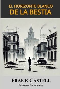 Paperback El horizonte blanco de la bestia [Spanish] Book