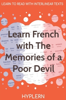 Paperback Learn French with The Memories of a Poor Devil: Interlinear French to English Book