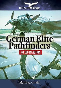 Paperback German Elite Pathfinders: Kg 100 in Action Book