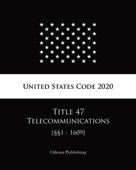 Paperback United States Code 2020 Title 47 Telecommunications [??1 - 1609] Book