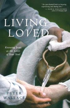 Paperback Living Loved: Knowing Jesus as the Lover of Your Soul Book