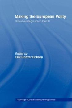 Paperback Making The European Polity: Reflexive integration in the EU Book