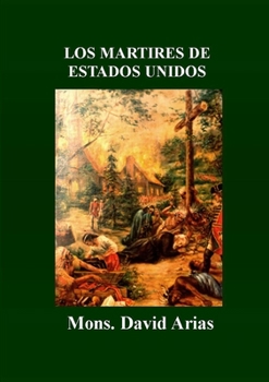 Paperback Los Martires de Estados Unidos [Spanish] Book