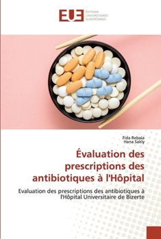 Paperback Évaluation des prescriptions des antibiotiques à l'Hôpital [French] Book