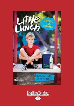 Paperback Triple the Trouble: Little Lunch Series (Large Print 16pt) [Large Print] Book