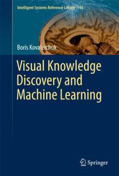 Hardcover Visual Knowledge Discovery and Machine Learning Book