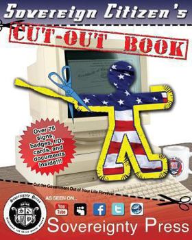 Paperback Sovereign Citizen's Cut-Out Book 2.0: "Cut the government out of your life forever!" Book