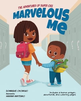 Paperback Marvelous Me: The Adventures of Super Obi Book