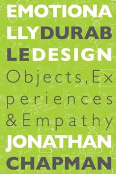 Paperback Emotionally Durable Design: Objects, Experiences and Empathy Book