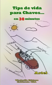 Paperback Tips de vida para Chavos en 30 minutos [Spanish] Book