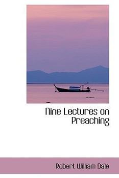 Nine Lectures on Preaching