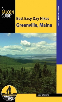 Paperback Best Easy Day Hikes Greenville, Maine Book