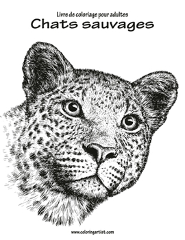 Livre de coloriage pour adultes Chats sauvages 1