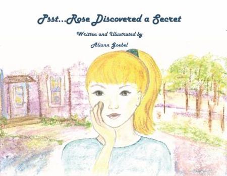 Hardcover Psst...Rose Discovered a Secret Book