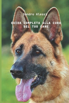 Paperback Guida completa alla cura del tuo cane [Italian] Book