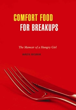 Paperback Comfort Food for Breakups: The Memoir of a Hungry Girl Book