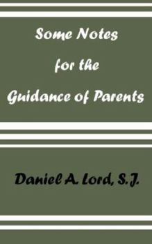 Paperback Some Notes for the Guidance of Parents Book