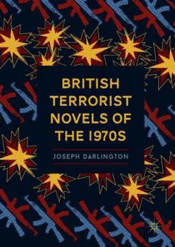 Hardcover British Terrorist Novels of the 1970s Book