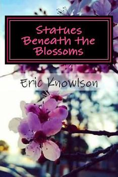 Paperback Statues Beneath the Blossoms Book