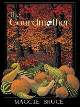 The Gourdmother - Book #1 of the A Gourd Craft Mystery