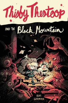 Thisby Thestoop and the Black Mountain - Book #1 of the Thisby Thestoop