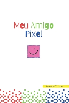 Meu amigo Pixel (Portuguese Edition)