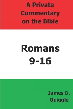 Paperback A Private Commentary on the Bible: Romans 9-16 Book