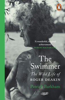 Paperback The Swimmer: The Wild Life of Roger Deakin Book