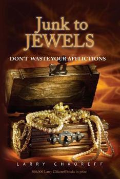 Paperback Junk to Jewels: Dont Waste Your Afflictions Book