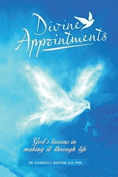 Paperback Divine Appointments: God’s Lessons in Making It Through Life Book