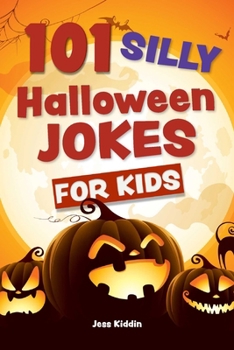 Paperback 101 Silly Halloween Jokes for Kids Book