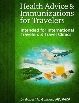 Paperback Health Advice & Immunizations for Travelers: Intended for International Travelers & Travel Clinics Book