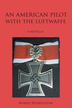Paperback An American Pilot with the Luftwaffe Book