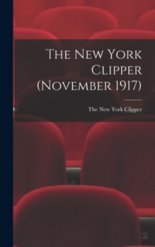 Hardcover The New York Clipper (November 1917) Book