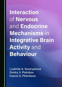 Hardcover Interaction of Nervous and Endocrine Mechanisms in Integrative Brain Activity and Behaviour Book