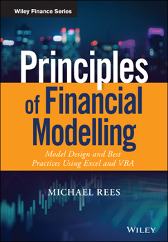 Hardcover Principles of Financial Modelling: Model Design and Best Practices Using Excel and VBA Book