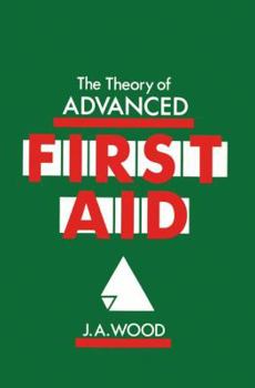 Paperback The Theory of Advanced First Aid Book