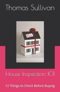 Paperback House Inspection 101: 12 Things to Check Before Buying Book