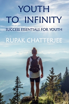 Paperback Youth to Infinity: Success Essentials for Youth Book