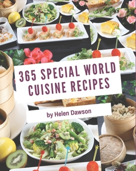 Paperback 365 Special World Cuisine Recipes: Keep Calm and Try World Cuisine Cookbook Book