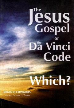 Paperback The Jesus Gospel or the Da Vinci Code Which? Book