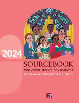 Paperback Sourcebook for Sundays, Seasons, and Weekdays 2024: The Almanac for Pastoral Liturgy Book